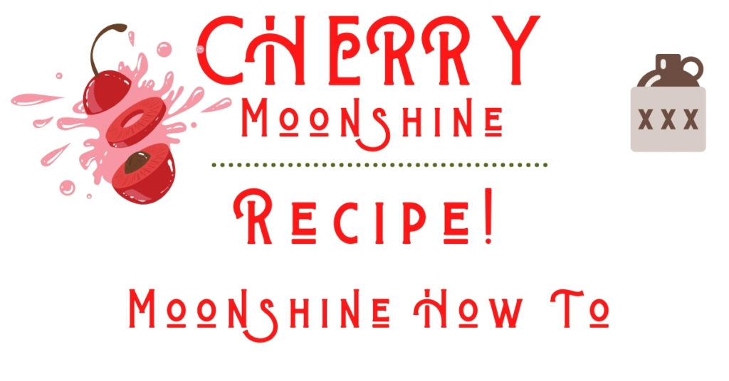 Cherry moonshine recipe  to add to your summer drink list